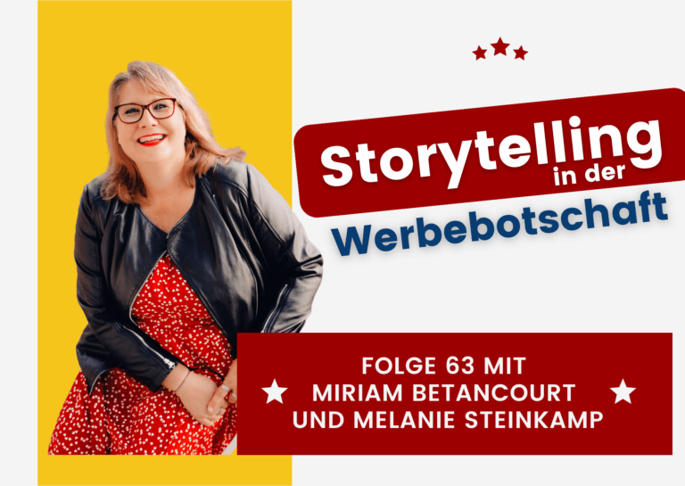 Storytelling in der Werbebotschaft mit Melanie Steinkamp
