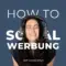 HOW TO SOCIAL WERBUNG